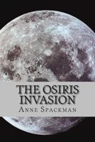 The Osiris Invasion (Seeds of a Fallen Empire, #2) 1499332718 Book Cover