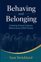 Behaviour and Belonging: Creating School Cultures Where Every Child Thrives B0HJ6QLV3B Book Cover