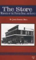 The Store: Memories of the Peoples Store and Supply 0870127888 Book Cover