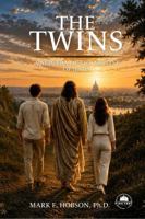 The Twins: A New Era Of The Mantle Of JESUS B0H1WNS7VR Book Cover