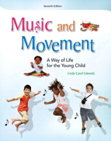 Music and Movement: A Way of Life for the Young Child (6th Edition) 0131116762 Book Cover