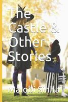 The Castle and Other Stories 1726639150 Book Cover