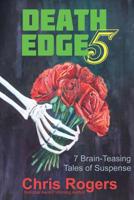 Death Edge 5: 7 Brain-Teasing Tales of Suspense 1539664244 Book Cover