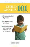 Child Genius 101 - Volume 2: The Ultimate Guide to Early Childhood Development 0985937874 Book Cover