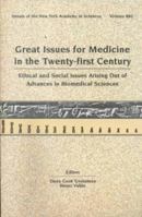 Great Issues for Medicine in the Twenty-First Century: Ethical and Social Issues Arising Out of Advances in the Biomedical Sciences (Annals of the New York Academy of Sciences, V. 882) 1573311448 Book Cover