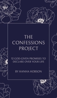 The Confessions Project: 52 God-Given Promises to Declare Over Your Life 1400329639 Book Cover