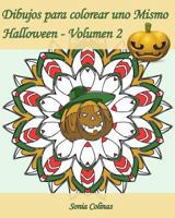 Dibujos Para Colorear Uno Mismo - Halloween - Volumen 2: �25 Dibujos Para Colorear Para Celebrar Halloween! 1539321339 Book Cover