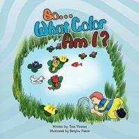 So. What Color Am I? 1436356334 Book Cover