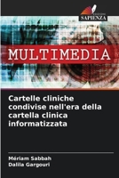 Cartelle cliniche condivise nell'era della cartella clinica informatizzata (Italian Edition) 6208086973 Book Cover