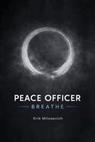 Peace Officer: Breathe B0GVQMLDNT Book Cover