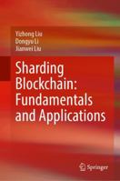 Sharding Blockchain: Fundamentals and Applications 981963685X Book Cover