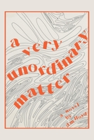 A Very Unordinary Matter B0C6L8F47M Book Cover