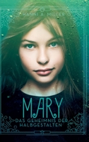 Mary - Das Geheimnis der Halbgestalten 3347241959 Book Cover