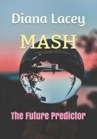 MASH: The Future Predictor 1791510736 Book Cover