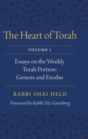 The Heart of Torah: Essays on the Weekly Torah Portion 0827613032 Book Cover