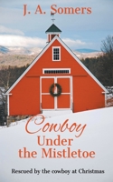 Cowboy Under the Mistletoe B09TMVG7M4 Book Cover