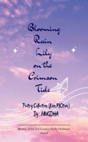 Blooming Rain Lily on the Crimson Tide Blue Orchid and The Wild Pink Lily -A Forever Love Story 937092437X Book Cover