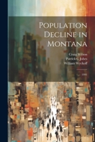 Population Decline in Montana: 1991 1021499609 Book Cover