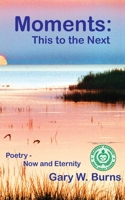 Moments: This to the Next 0984534245 Book Cover