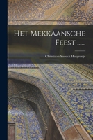 Het Mekkaansche Feest ...... 1018718257 Book Cover