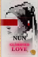 The Nun Glorified Love 6502060668 Book Cover