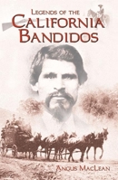 Legends of the California Bandidos 1884995454 Book Cover