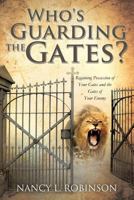 Who's Guarding the Gates? 1624191843 Book Cover