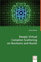 Deeply Virtual Compton Scattering on Nucleons and Nuclei 363906853X Book Cover