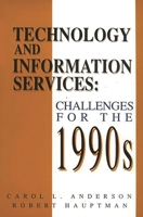 Technology and Information Services: Challenges for the 1990s 1567500218 Book Cover