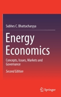 Energy Economics: Concepts, Issues, Markets and Governance 1447174704 Book Cover
