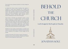 Behold The Church: God's Design for His People in 1 Timothy B0GRMD5GY2 Book Cover