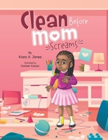Clean before Mom Screams B0B191YTSS Book Cover