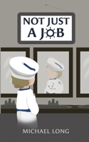 Not Just A Job B0DBZ9TZD4 Book Cover