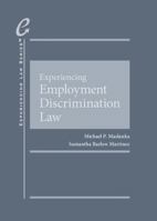 Experiencing Employment Discrimination Law 1642427039 Book Cover