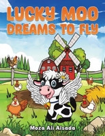 Lucky Moo Dreams to Fly 9948748743 Book Cover