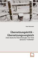 Übersetzungskritik - Übersetzungsvergleich: Zwei deutsche Übersetzungen von Tove Janssons 'Trollvinter' 3639273230 Book Cover