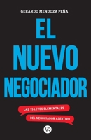 El nuevo negociador: Las 15 leyes elementales del negociador asertivo (Spanish Edition) 6078828959 Book Cover