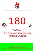 180 FIREWOOD Ten Thousand Year Calendar for Feng Shui BaZi 1987686950 Book Cover