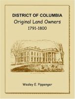 District of Columbia: Original Land Owners, 1791-1800 1585491535 Book Cover