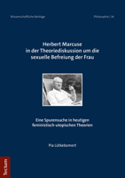 Der Mehrwert Herbert Marcuses in Der Theoriediskussion Um Die Sexuelle Befreiung Der Frau: Eine Spurensuche in Heutigen Feministisch-utopischen Theorien (German Edition) 382884362X Book Cover