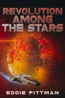 Revolution Among the Stars B0FF54NPBR Book Cover