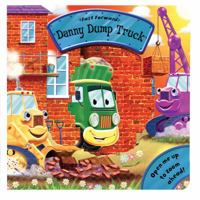 Danny Dump Truck 0764164686 Book Cover