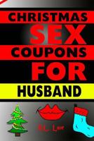Christmas Sex Coupons for Husband 1540862291 Book Cover