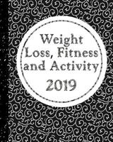 Weight Loss, Fitness and Activity 2019: With Coloring Feature - The Path to Happiness, Step by Step 1723775940 Book Cover
