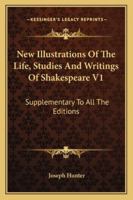 New Illustrations of the Life, Studies, and Writings of Shakespeare 1019132434 Book Cover
