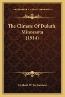 The Climate Of Duluth, Minnesota (1914) 0548615985 Book Cover