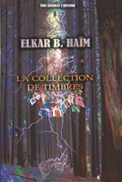 LA COLLECTION DE TIMBRES (French Edition) 2982007606 Book Cover