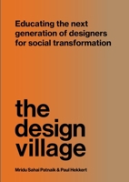 The Design Village: Educating the Next Generation of Designers for Social Transformation 9063698348 Book Cover