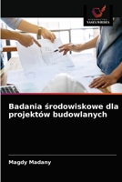 Badania środowiskowe dla projektów budowlanych 6203499153 Book Cover