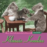 Klassic Koalas: Vintage Postcards and Timeless Quotes of Wisdom 154291292X Book Cover